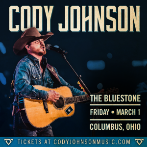 Cody Johnson LIVE March 1st @ The Bluestone | Columbus | Ohio | United States