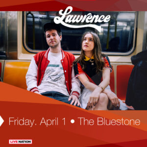 Lawrence Live April 1, 2022 @ The Bluestone