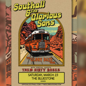 Southall & The Glorious Sons March 23, 2024 @ The Bluestone