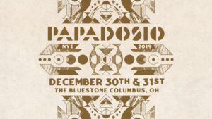 LIVE NYE 2020 Papadosio @ The Bluestone
