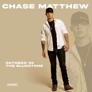 Chase Matthew October 5, 2023 @ The Bluestone