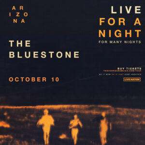 A R I Z O N A October 10, 2023 @ The Bluestone