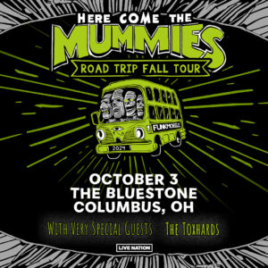 Here Come The Mummies October 3, 2024 @ The Bluestone