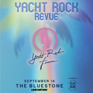 Yacht Rock Revue - Yacht Rock Forever Tour Presented by CANN September 14, 2025 @ The Bluestone